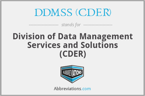 DDMSS (CDER) - Division of Data Management Services and Solutions (CDER)